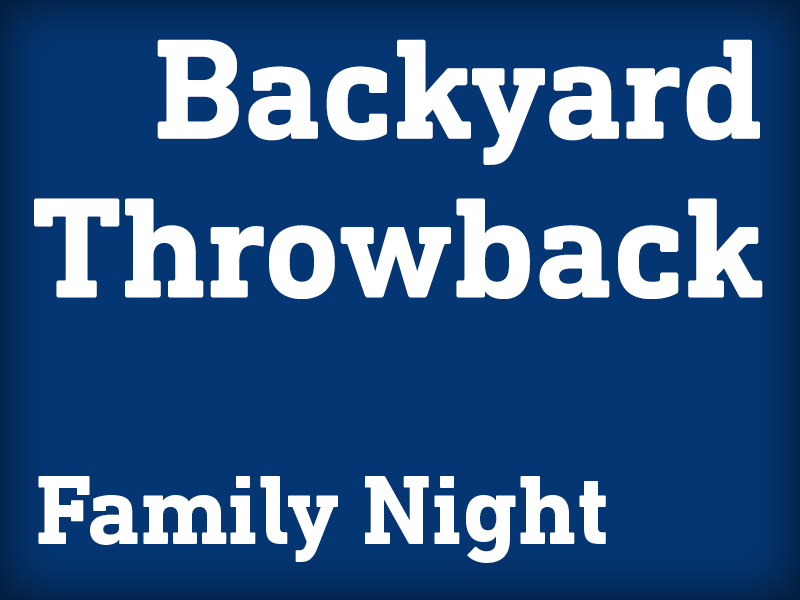 Backyard Throwback Family Night