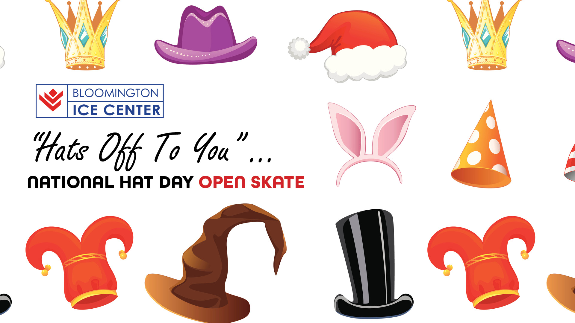 “Hats off to You” -  National Hat Day Open Skate