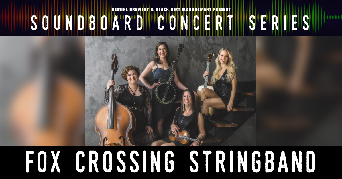 Soundboard Concert Series: Fox Crossing Stringband