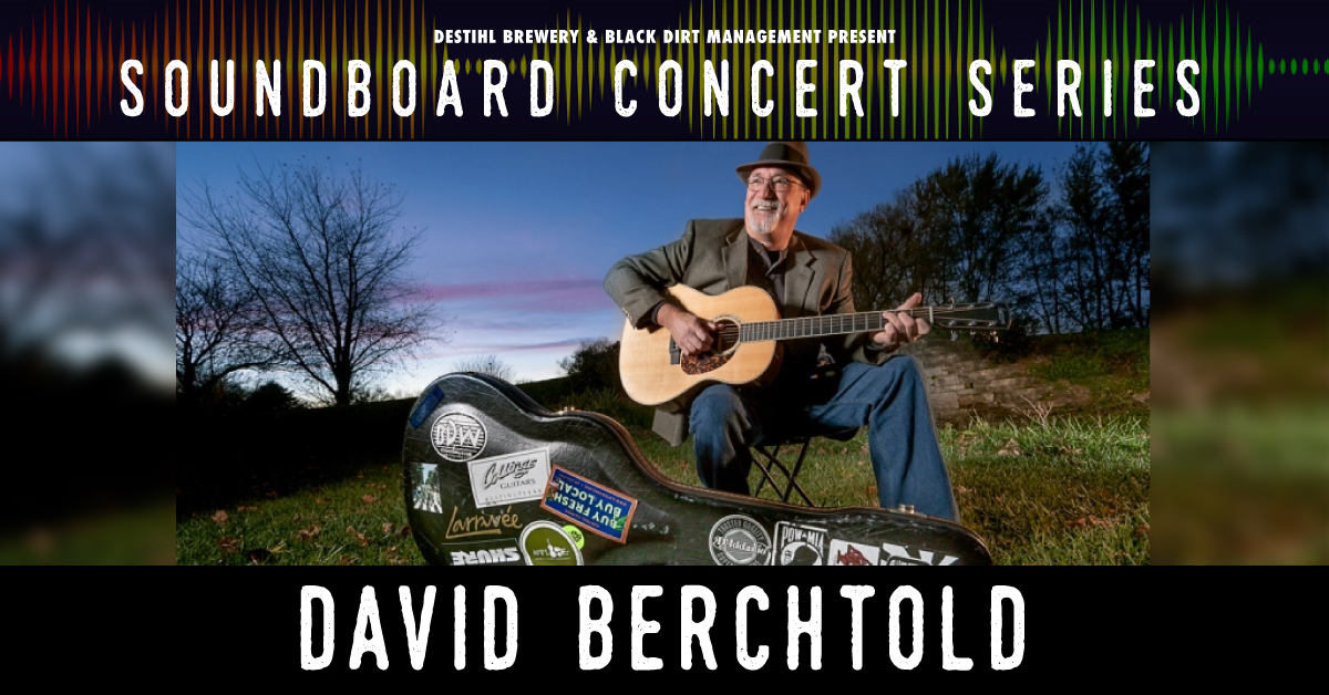 Soundboard Concert Series: David Berchtold