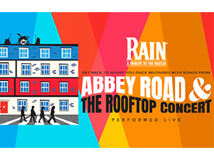 RAIN - A TRIBUTE TO THE BEATLES Songs From Abbey Road and the Rooftop Concert LIVE!