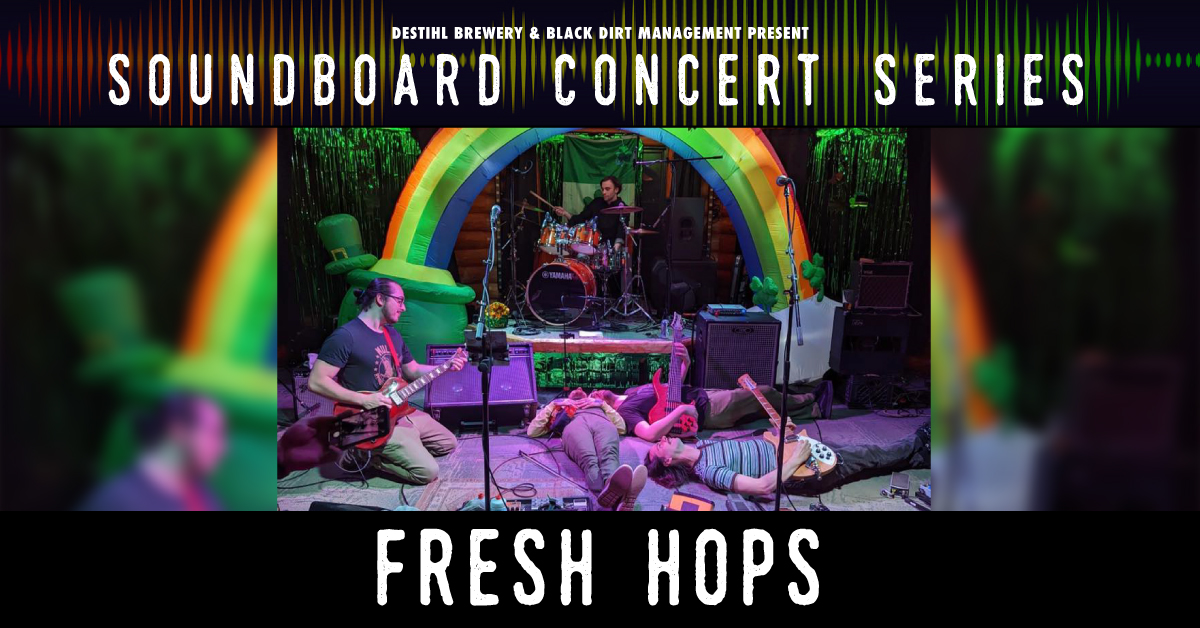 Soundboard Concert Series: Fresh Hops