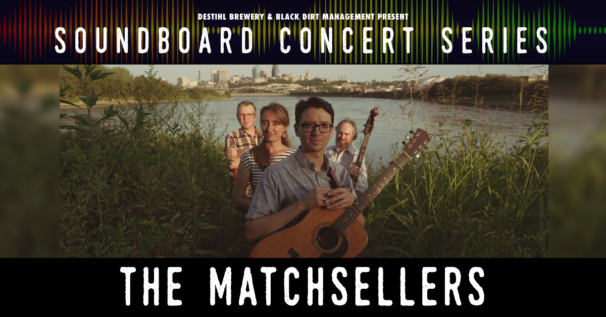 Soundboard Concert Series: The Matchsellers