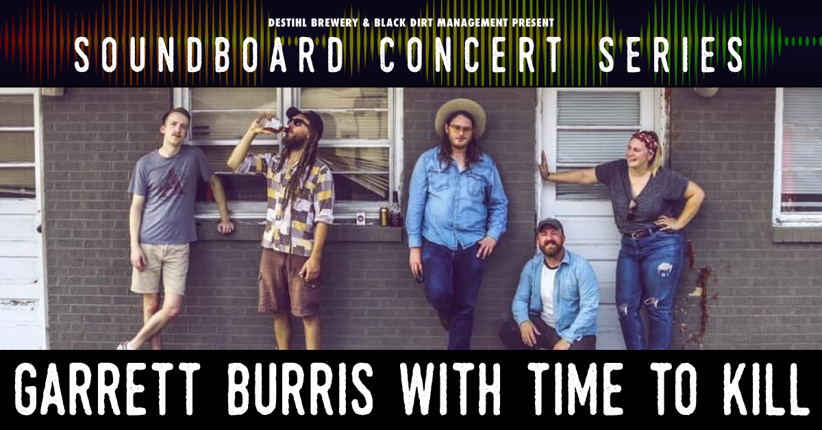 Soundboard Concert Series: Garrett Burris with Time To Kill