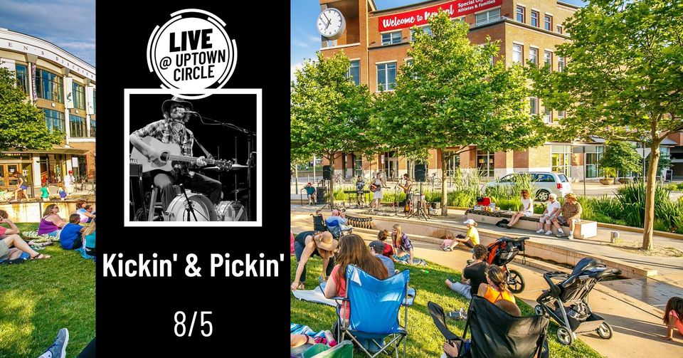Kickin' & Pickin' - LIVE @ Uptown Circle