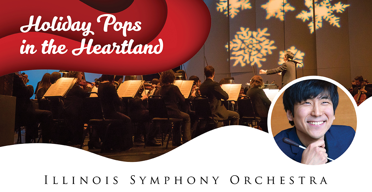 Holiday Pops in the Heartland - Illinois Symphony Orchestra