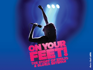 On Your Feet The Story of Emilio & Gloria Estefan