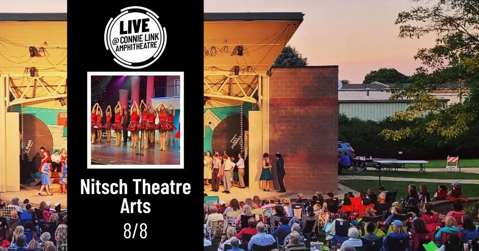 Terrific Thursdays: Nitsch Theatre Arts - Live @ Connie Link Amphitheatre