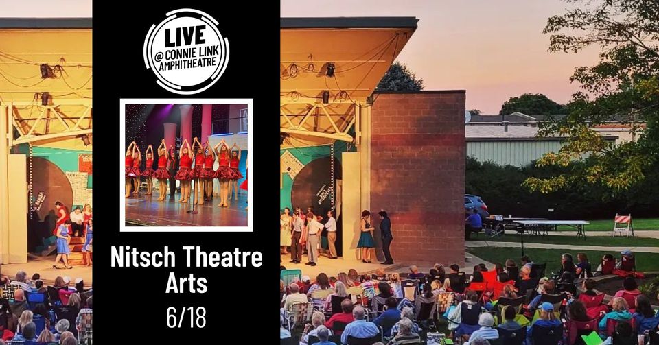Terrific Tuesdays: Nitsch Theatre Arts - Live @ Connie Link Amphitheatre