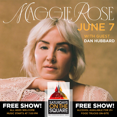 Saturdays on the Square with Maggie Rose