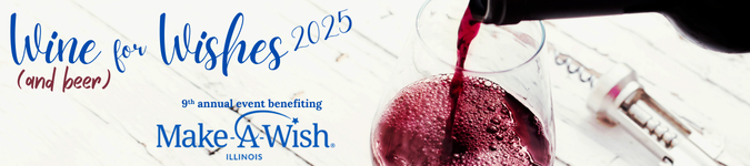 Wine for Wishes benefiting Make-a-Wish Illinois