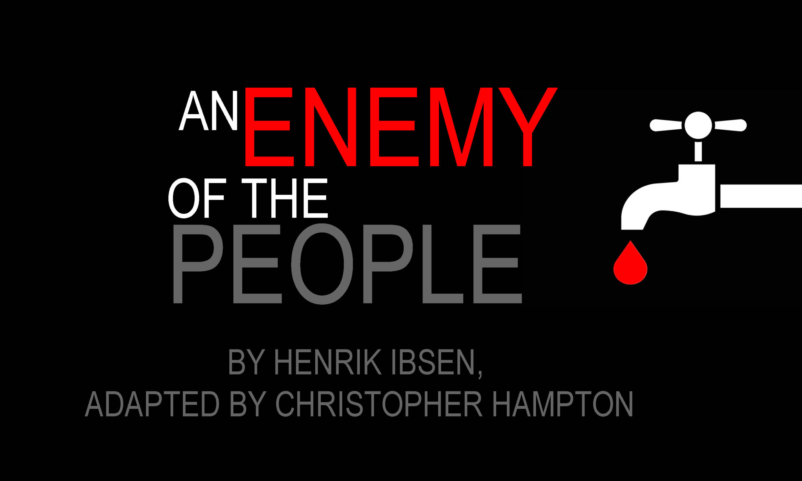 An Enemy of the People by Henrik Ibsen, adapted by Christopher Hampton