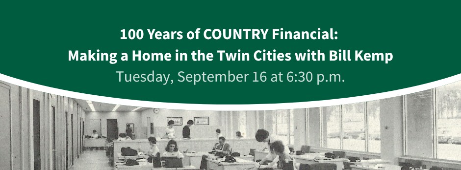 100 Years of COUNTRY Financial: Making a Home in the Twin Cities with Bill Kemp