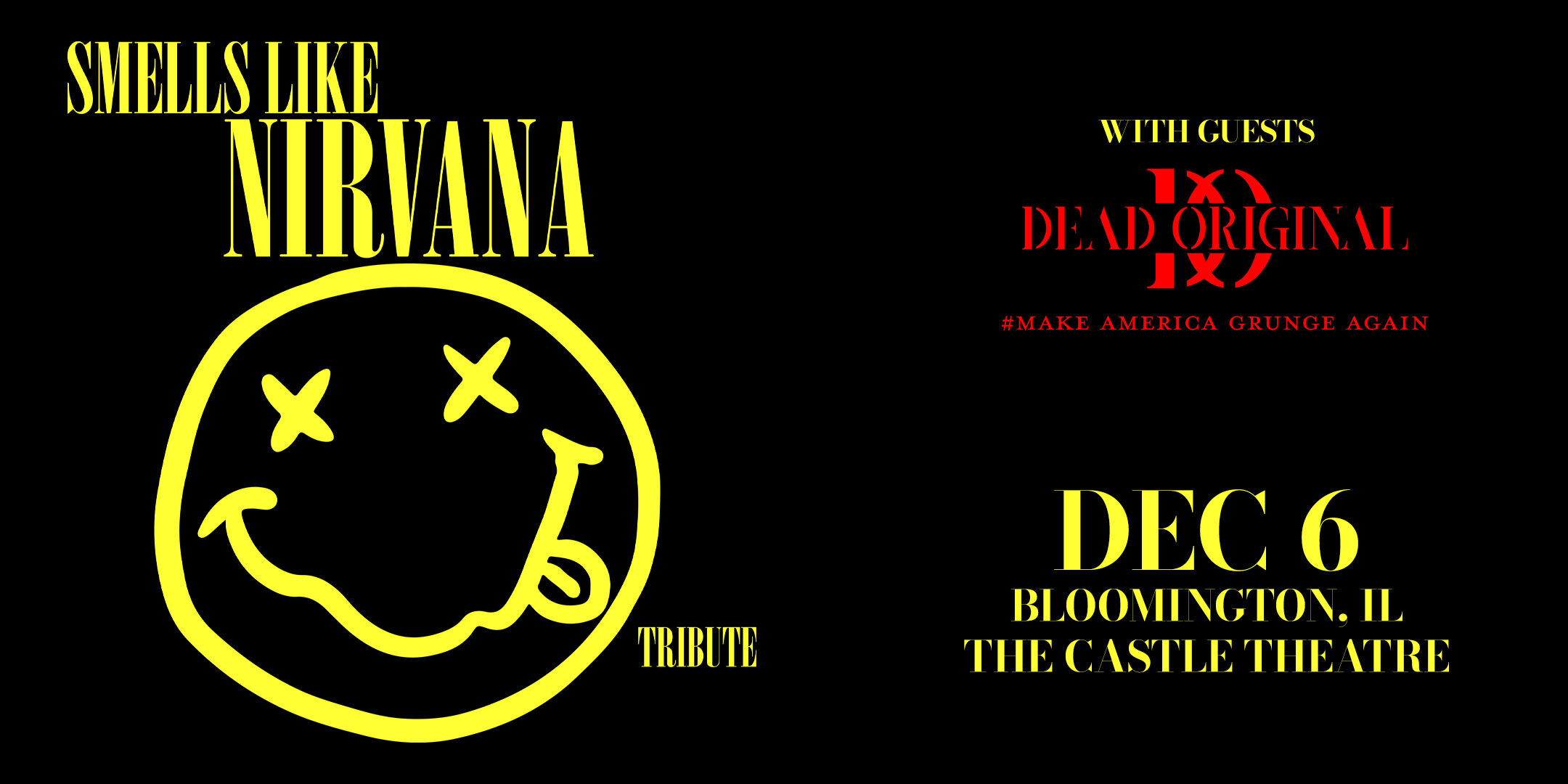 Smells Like Nirvana live at The Castle Theatre