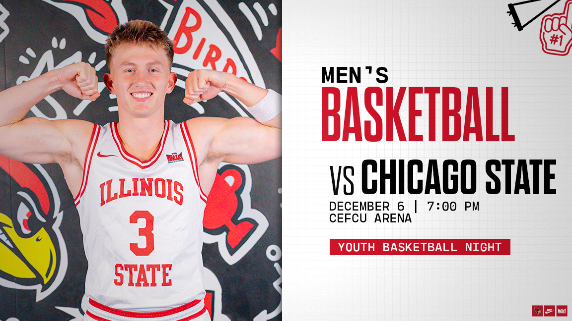Illinois State Men's Basketball vs Chicago State (Youth Basketball Night)