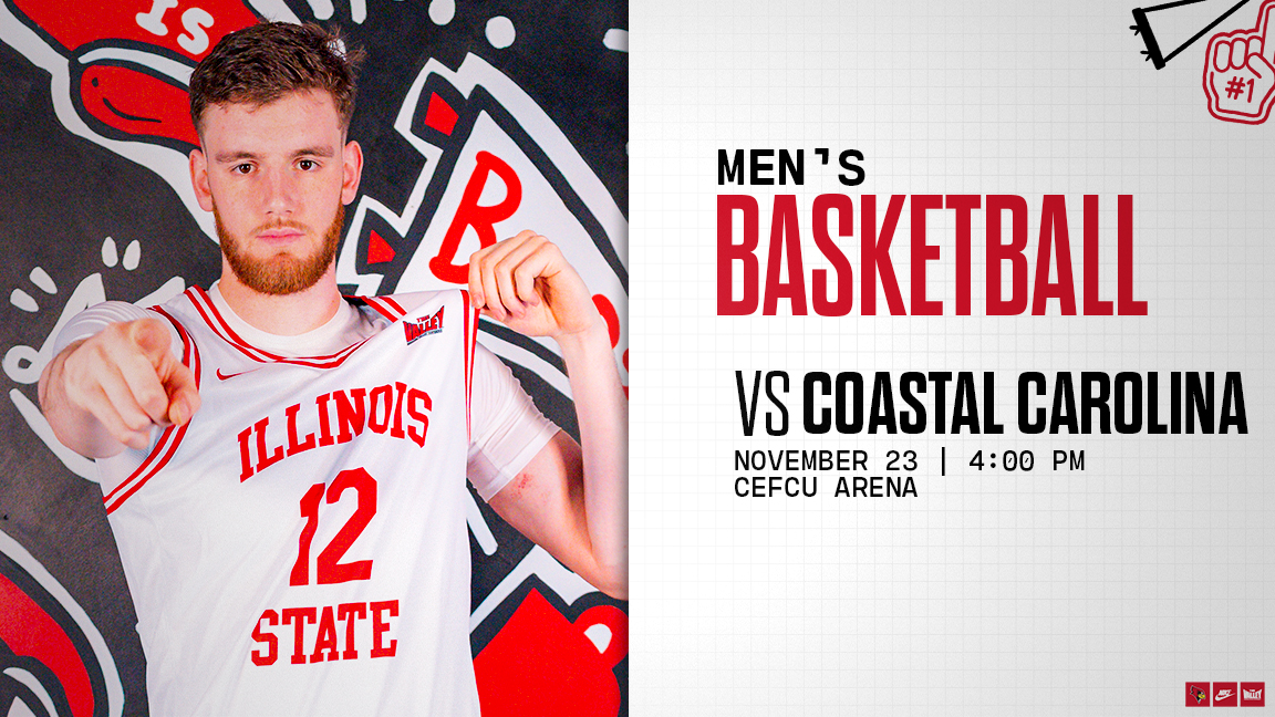 Illinois State Men's Basketball vs Coastal Carolina