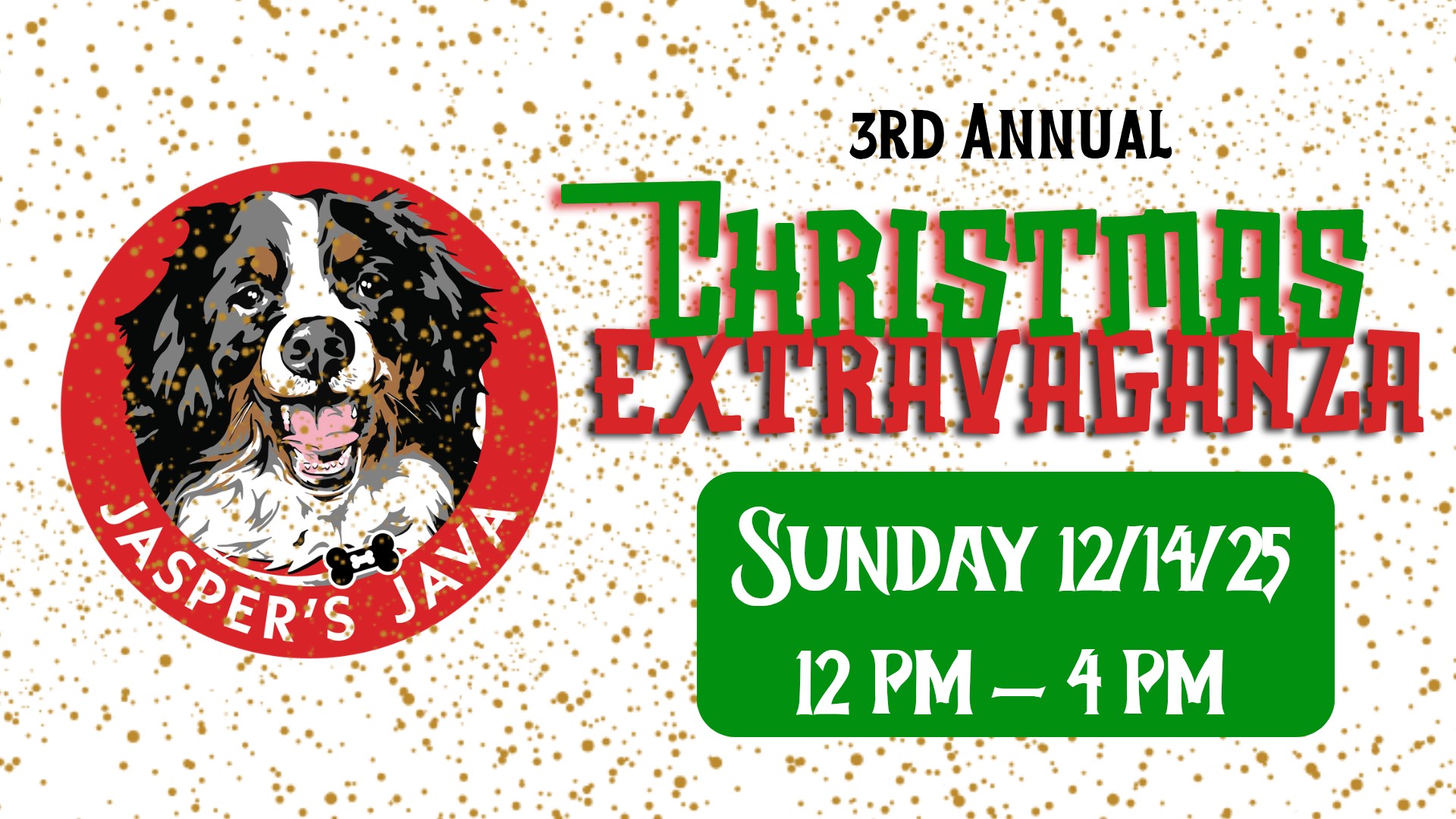 3rd Annual Jasper's Christmas Extravaganza!