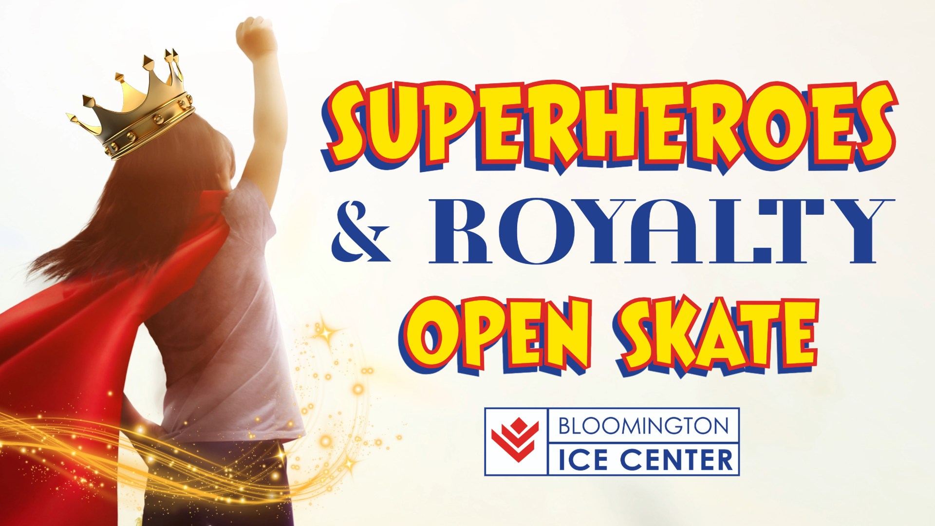 Superheroes & Royalty Open Skate