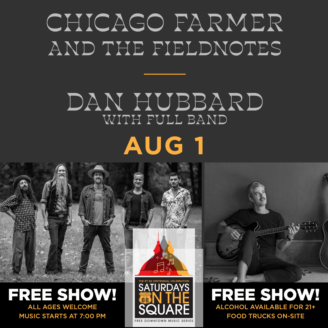 Saturdays on the Square with Chicago Farmer & The Fieldnotes and Dan Hubbard- Full Band