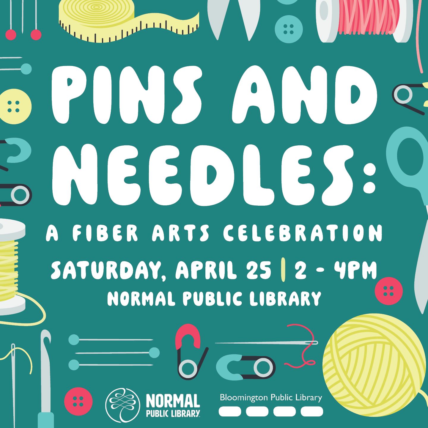 Pins and Needles: A Fiber Arts Celebration with Normal and Bloomington Public Libraries